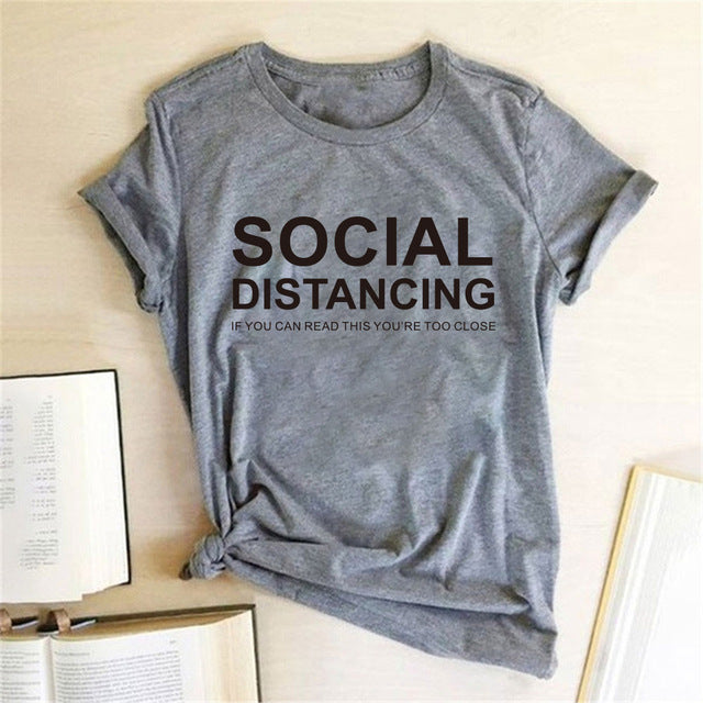 Sweet Casuals - SOCIAL DISTANCING IF YOU CAN READ THIS YOU'RE TOO CLOSE T-shirt Short Sleeve - Chicilook