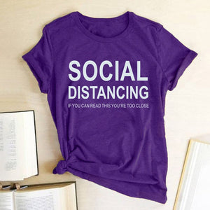 Sweet Casuals - SOCIAL DISTANCING IF YOU CAN READ THIS YOU'RE TOO CLOSE T-shirt Short Sleeve - Chicilook