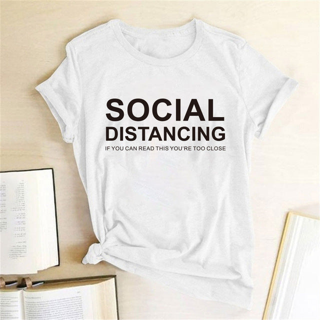 Sweet Casuals - SOCIAL DISTANCING IF YOU CAN READ THIS YOU'RE TOO CLOSE T-shirt Short Sleeve - Chicilook