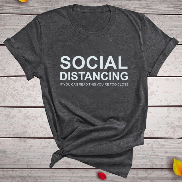 Sweet Casuals - SOCIAL DISTANCING IF YOU CAN READ THIS YOU'RE TOO CLOSE T-shirt Short Sleeve - Chicilook