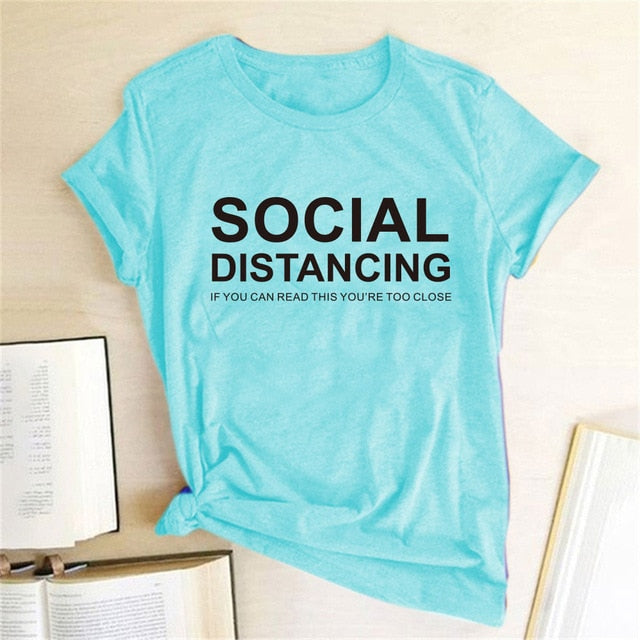 Sweet Casuals - SOCIAL DISTANCING IF YOU CAN READ THIS YOU'RE TOO CLOSE T-shirt Short Sleeve - Chicilook